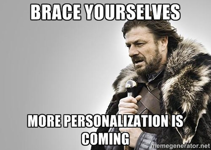 More Personalization Is Coming